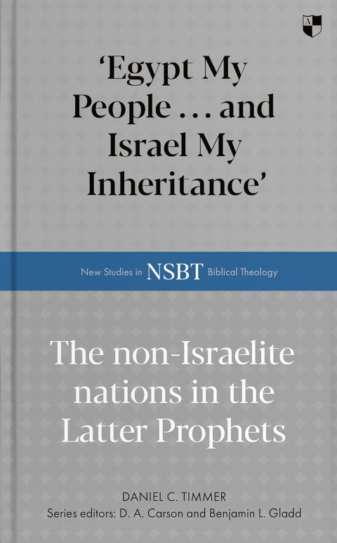 NSBT 63: 'Egypt My People ... and Israel My Inheritance'